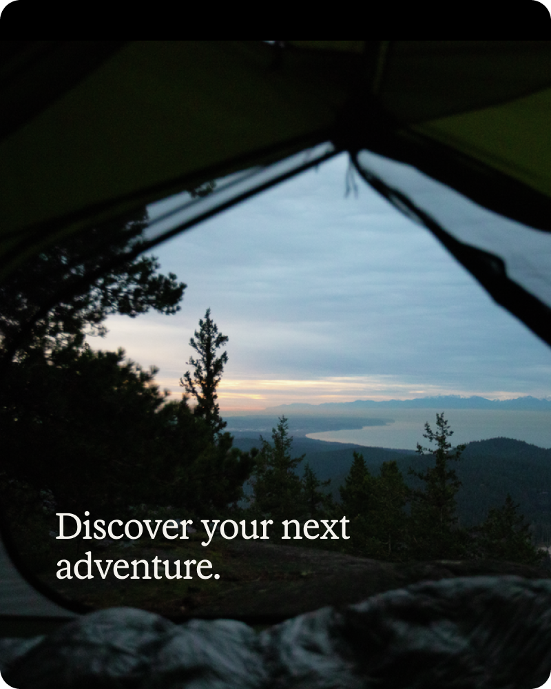 Tent: Discover your next adventure.